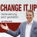 Change It Up - Veranderungen jetzt gestalten