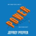 Power - Why Some People Have It - and Others Don't (Unabridged)