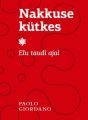 Nakkuse kutkes: elu taudi ajal