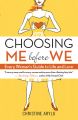 Choosing ME Before WE