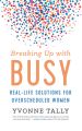Breaking Up with Busy