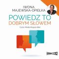 Powiedz to dobrym slowem