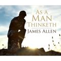 As a Man Thinketh (Unabridged)