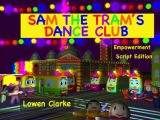 Sam the Tram's Dance Club