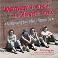 Women's Work Is Never Done