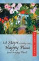 10 Steps to Finding Your Happy Place (and Staying There)