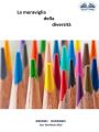 Meraviglia Della Diversita!