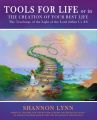 Tools for Life or in the Creation of Your Best Life