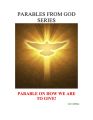 Parables from God Series - Parable On How We Are to Give!