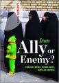 Iran: Ally or Enemy?