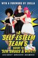 The Self-Esteem Team's Guide to Sex, Drugs and WTFs?!!