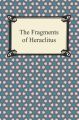 The Fragments of Heraclitus