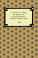A Treatise on Fishing, The Walnut Tree, Consolation to Livia, and Other Spurious Works