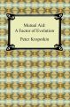 Mutual Aid: A Factor of Evolution