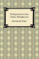 Kant's Prolegomena to any Future Metaphysics