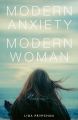 Modern Anxiety, Modern Woman