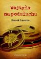 Wojtyla na podsluchu