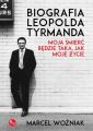 Biografia Leopolda Tyrmanda Moja smierc bedzie taka, jak moje zycie