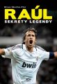 Raul. Sekrety legendy