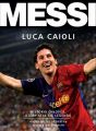 Messi. Historia chlopca, ktory stal sie legenda