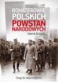 Bohaterowie polskich powstan narodowych