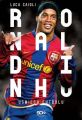 Ronaldinho. Usmiech futbolu