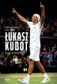 Lukasz Kubot Zyjac marzeniami