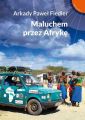 Maluchem przez Afryke