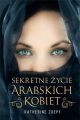 Sekretne zycie arabskich kobiet