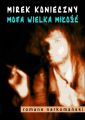 Moja wielka milosc