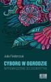 Cyborg w ogrodzie