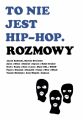 To nie jest hip-hop. Rozmowy