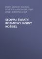 Slowa i swiaty. Rozmowy Janiny Kozbiel