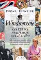 Windsorowie Celebryci nudziarze skandalisci