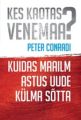Kes kaotas Venemaa? Kuidas maailm astus uude kulma sotta