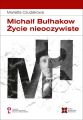 Michail Bulhakow Zycie nieoczywiste