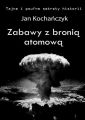 Zabawy z bronia atomowa