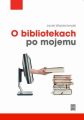 O bibliotekach po mojemu