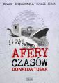 Afery czasow Donalda Tuska