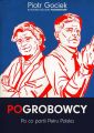 POgrobowcy. Po co partii Petru Polska