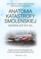 Anatomia katastrofy smolenskiej