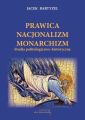 Prawica. Nacjonalizm. Monarchizm