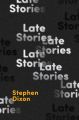 Late Stories