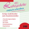 Liebesgedichte einfach schreiben - Fertige Gedichtzeilen zum Zusammenstellen (Ungekurzt)
