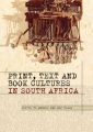 Print, Text and Book Cultures in South Africa