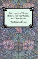 The Legend of Sleepy Hollow, Rip Van Winkle and Other Stories (The Sketch-Book of Geoffrey Crayon, Gent.)