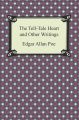The Tell-Tale Heart and Other Writings
