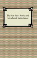 The Best Short Stories and Novellas of Henry James