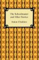 The Schoolmaster and Other Stories