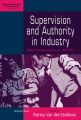 Supervision and Authority in Industry